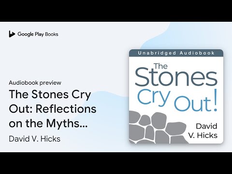 The Stones Cry Out: Reflections on the Myths We… by David V. Hicks · Audiobook preview