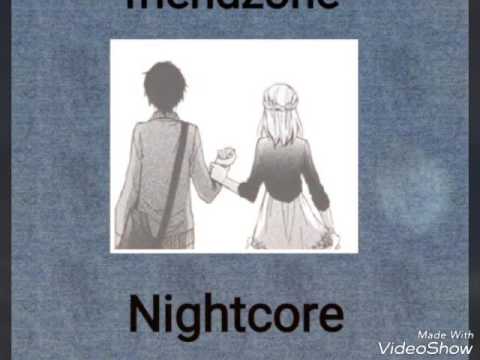 Nightcore : friendzone (Natoo.Norman)