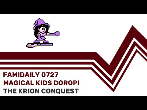 Famidaily - Episode 0727 - Magical Kids Doropi/The Krion Conquest (まじかるキッズどろぴー)