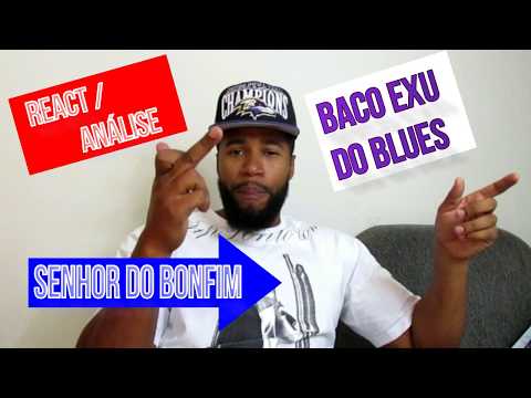 Baco Exu do Blues   Senhor do Bonfim Faixa 07   REACT   ANÁLISE