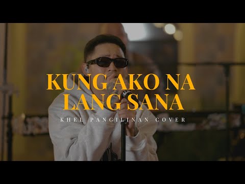Kung Ako Na Lang Sana - Bituin Escalante (Khel Pangilinan Cover with Lyrics)