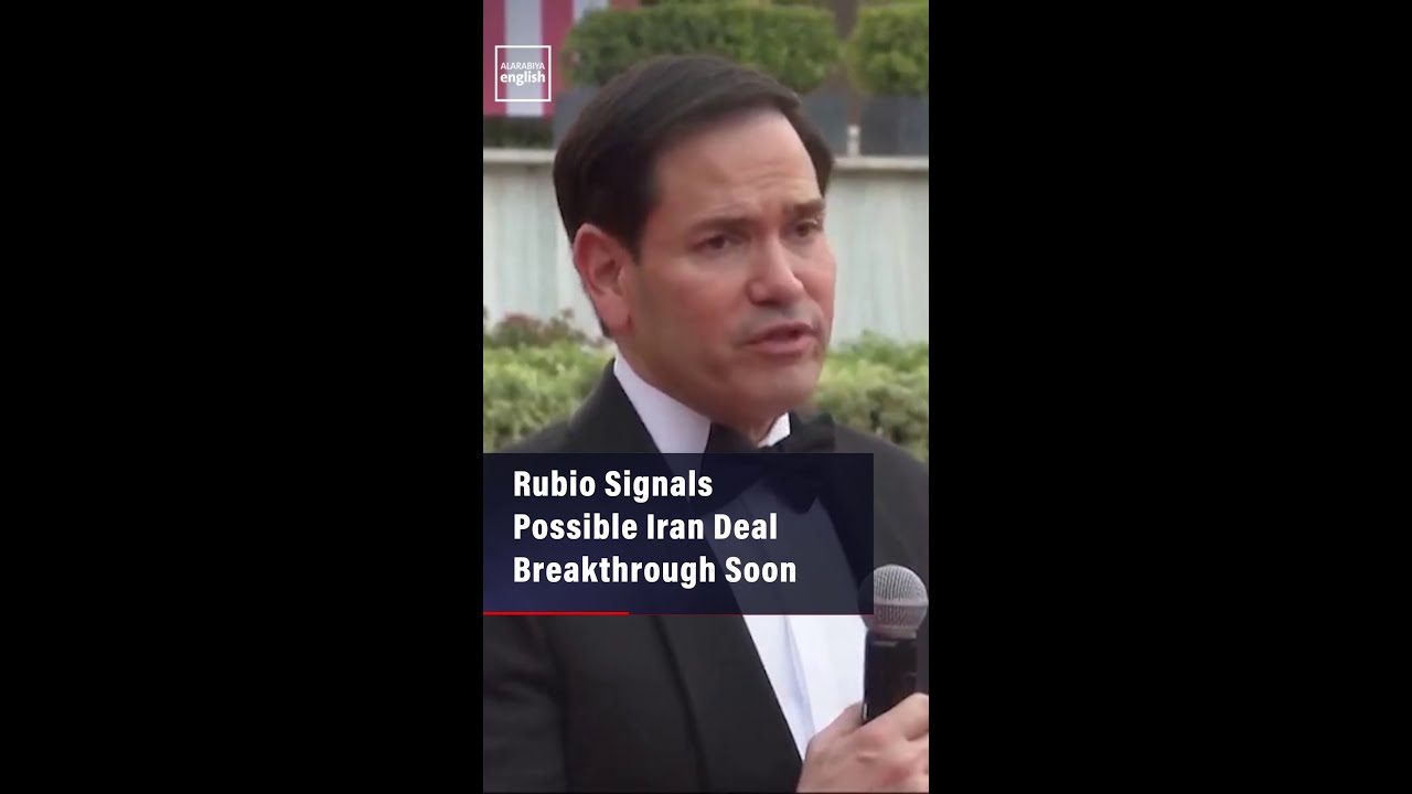 Video | Rubio Signals Possible Iran Deal Breakthrough Soon