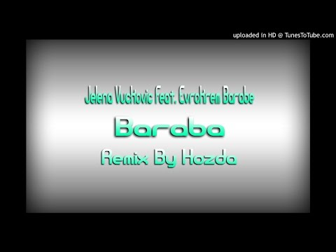 Jelena Vučković feat. Evrokrem Barabe - Baraba (Remix By Hozda)