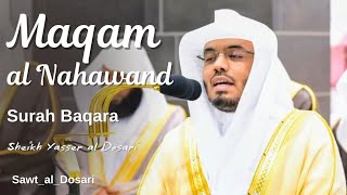 Maqam al Bayat & Nahawand | Surah Baqara | Sheikh Yasser al Dosari | #ياسر_الدوسري