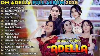 Download lagu OM ADELLA FULL ALBUM TERBARU || UNTUK APA - TAJAMNYA KARANG - MENYESAL || SPESIAL NUSANTARA mp3 Download lagu OM ADELLA FULL ALBUM TERBARU || UNTUK APA - TAJAMNYA KARANG - MENYESAL || SPESIAL NUSANTARA mp3