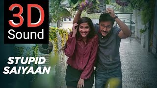 [3D Sound] Stupid Saiyaan 3D Video Song | WHY CHEAT INDIA