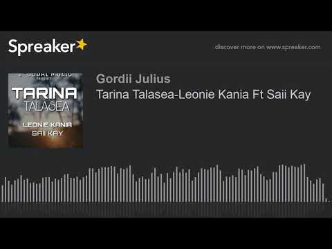 Tarina Talasea-Leonie Kania Ft Saii Kay