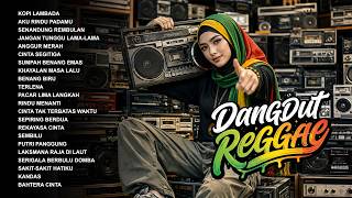 Download lagu REGGAE DANGDUT PILIHAN 🎶 Teman Santai, Kerja & Aktivitas | Full Album Lagu Lawas mp3
