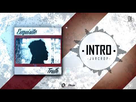 JARCROP- INTRO (Track01 MixTape Exquisite Truth2017)