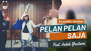 TANTRI ARDA Acoustic Version PELAN PELAN SAJA Feat...