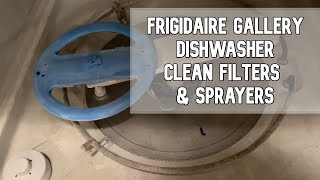 How to clean filters and sprayers on Frigidaire Gallery dishwasher DIY video #frigidaire #dishwasher