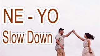 Ne-Yo - Slow Down Lyrics