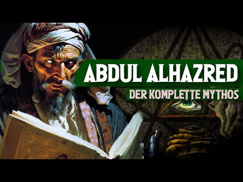 Die GANZE Geschichte von ABDUL ALHAZRED dem Erfinder des Necronomicon erklärt