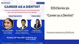 EDUSeries 39: "Career As A Dentist"