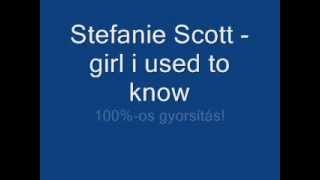 StefanieScott - Girl i used to know!  100%-os gyorsítás.