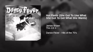 Hot Pants (She Got To Use What She Got To Get What She Wants)