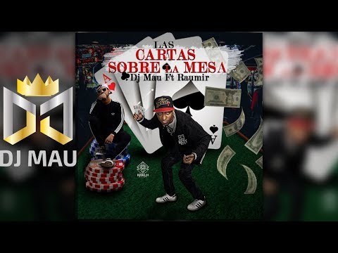 Las Cartas ❌ Dj Mau FT Raumir