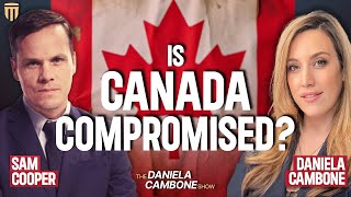 Sam Cooper: Canadians 'Gaslit' as FBI Highlights National Security Dangers