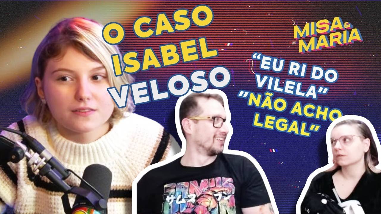 As NOVAS REVIRAVOLTAS NA ESTRANHA HISTÓRIA DA ISABEL VELOSO