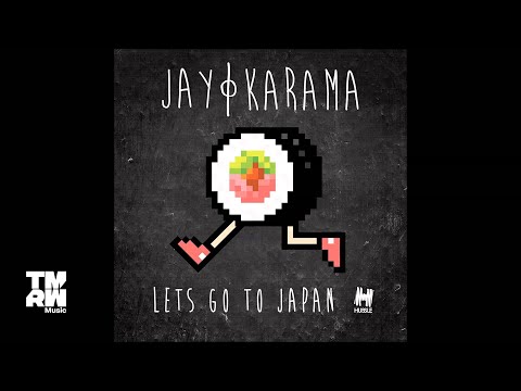 Jay Karama - Let's Go To Japan