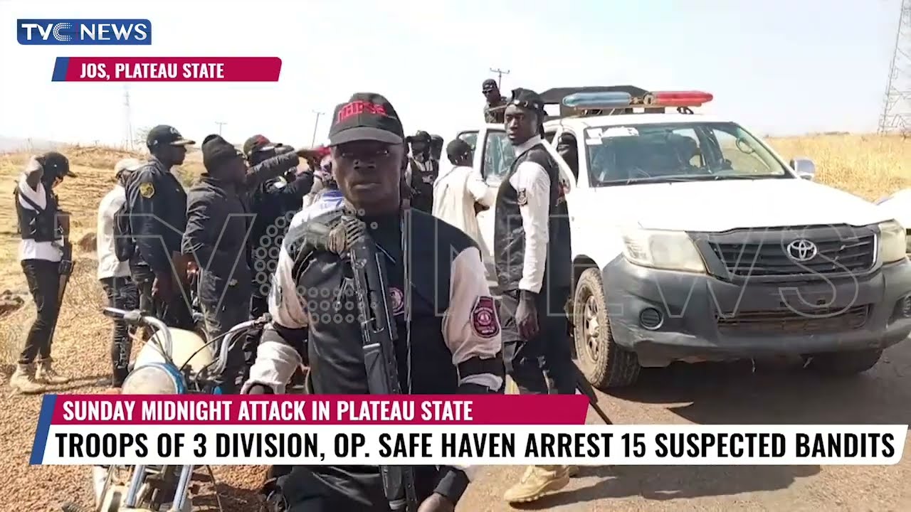 Troops Arrest 15 Suspected Bandits After Sunday Midnight Attack In Plateau