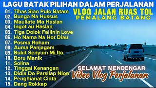 Download lagu KUMPULAN LAGU BATAK PILIHAN DALAM PERJALANAN || TIHAS SIAN PULO BATAM mp3