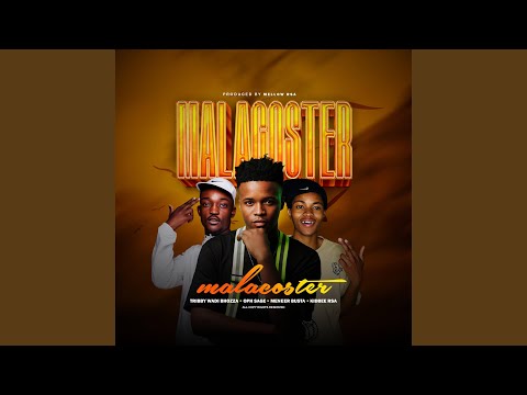 MALACOSTER (feat. Tribby Wadi Bhozza & , OHP Sage, Kidbee & Meneer Busta & Mellow rsa)