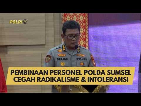 PEMBINAAN PERSONEL POLDA SUMSEL CEGAH RADIKALISME &amp; INTOLERANSI