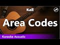 Kali - Area Codes (karaoke acoustic)