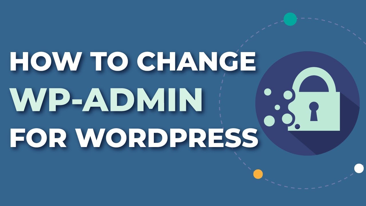 How To Change WP-Admin Url For Wordpress - Hide Your WP-Admin!