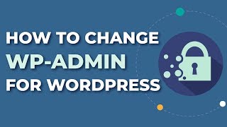 How To Change WP Admin Url For Wordpress Hide Your