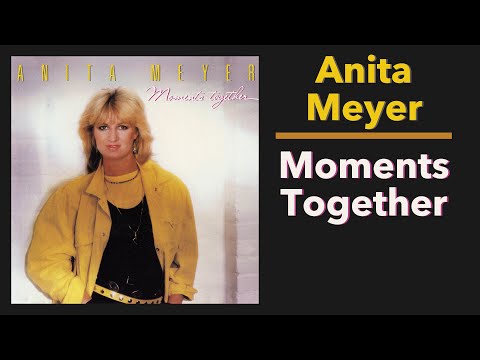 Anita Meyer – Moments Together (Complete Album)