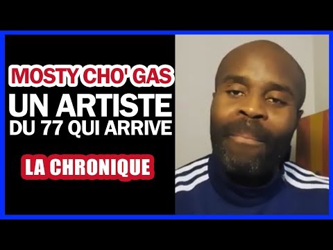 Mosty cho' gas un artiste du 77 qui arrive