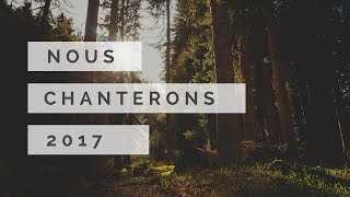 Nous chanterons │ Vidéoclip 2017