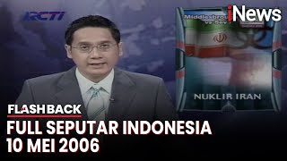 Download lagu Seputar Indonesia Edisi 10 Mei 2006, Bersama Putra Nababan | Flashback mp3