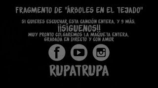 Rupatrupa - fragmento de &quot;Árboles en el tejado&quot;