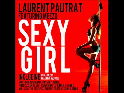 Laurent Pautrat feat Meezo - Sexy Girl (Muttonheads Radio Edit)
