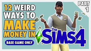12 Weird Ways to Make Money in Sims 4 [BASE GAME ONLY]