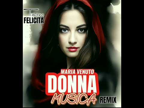 Maria Venuto - Donna Musica Tu -DJ Mario Giudice Remix