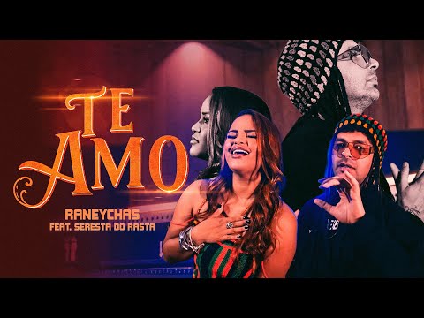 Te Amo - Raneychas, Seresta do Rasta ( Clipe Oficial )  