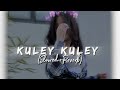Kuley Kuley Slowed Reverb