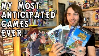 My Most Anticipated Games Ever!