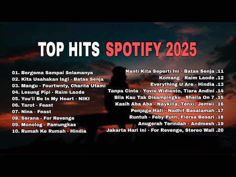 Top Hits Spotify Indonesia 2025 | Top Spotify Indonesia 2025 | Lagu Hits Spotify 2025 | Lagu Terbaru