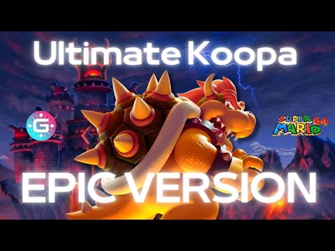Super Mario 64 - Ultimate Koopa | EPIC VERSION