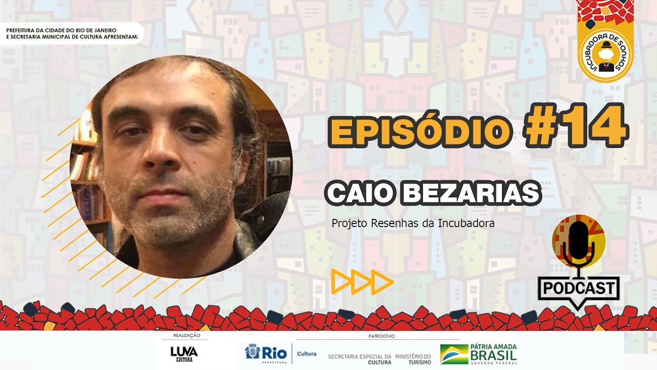 INCUBACAST#14 - Caio Bezarias