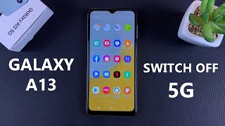 How To Turn Off 5G On Samsung Galaxy A13 5G