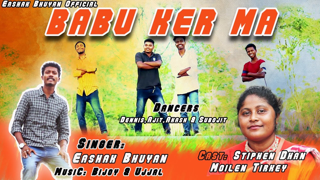 BABU KER MA || NAGPURI VIDEO SONG || BY EASHAK BHUYAN