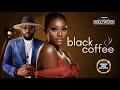 Black Coffee ( FREDRICK LEONARD LINDA OSIFO )  || 2023 Nigerian Nollywood Movies