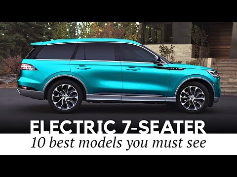 10 Electric 7-Seater SUVs and 3-Row Passenger Vehicles That Already Exist Video