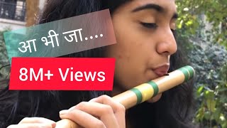 Aa Bhi Jaa- Flute- Palak Sachin Jain- The Golden Notes